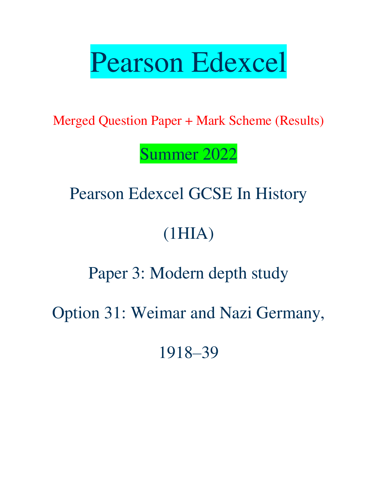 Preview image for Pearson Edexcel Merged Question Paper + Mark Scheme (Results) Summer 2022 Pearson Edexcel GCSE In History (1HIA) Paper 3: Modern depth study Option 31: Weimar and Nazi Germany, 1918–39